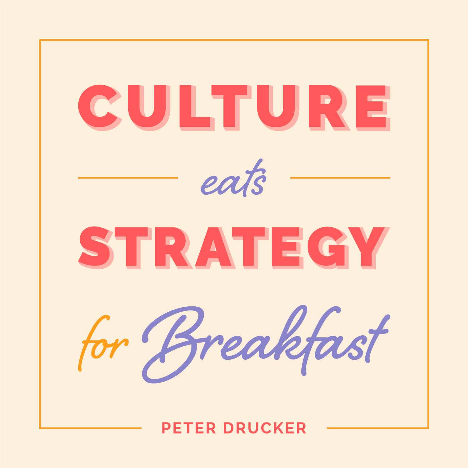 sales kickoff culture eats strategy for breakfast quote